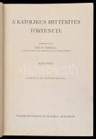 A katolikus hittérítés története I-II. Szerk.: Lévay Mihály. Bp., 1937, Franklin-Társulat, 516+563 p...