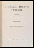 A katolikus hittérítés története I-II. Szerk.: Lévay Mihály. Bp., 1937, Franklin-Társulat, 516+563 p...