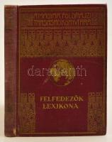 Kéz Andor dr.(szerk.): Felfedezők Lexikona. Magyar Földrajzi Társaság. Bp.,é.n., Franklin Aranyozott kiadói egészvászon kötésben. Kicsit kopott.