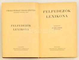 Kéz Andor dr.(szerk.): Felfedezők Lexikona. Magyar Földrajzi Társaság. Bp.,é.n., Franklin Aranyozott...