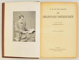 Up de Graff, F. W.: Az Amazonasz őserdeiben. Bp., é. n., Franklin (A Magyar Földrajzi Társaság Könyv...