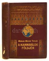 Merlin Moore Taylor: A kannibálok földjén. Barangolás Pápua szívében. Fordította: Halász Gyula. Magyar Földrajzi Társaság Könyvtára. Bp., é.n., Lampel R. (Wodianer F. és Fiai) Rt. Kiadói dúsan aranyozott egészvászon sorozatkötés, kopott borítóval.