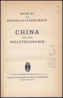 Shen-Yi-Heinrich Stadelmann: China und sein Weltprogramm. Dresden,(1925),Friedrich Max Gutewort. Fek...