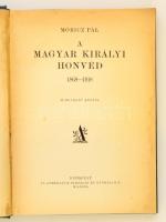 Móricz Pál: A magyar királyi honvéd 1868-1918. Bp.,(1928),Athenaeum, 211+1 p. Gazdag szövegközti fek...