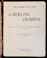 Pluhár István: A berlini olimpia. Bp., 1936, Marjay Frigyes. Megviselt, sérült vászonkötésben.gerince hiányzik, kijáró lapokkal.