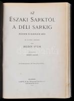 Sven Hedin: Az északi sarktól a déli sarkig. Második és harmadik rész. Átdolgozta: Mikes Lajos. Bp.,...
