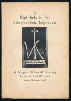 Kremmer Dezső: A régi Buda és Pest könyvekben, képekben. A Magyar Bibliophil Társaság harmadik kiállításának katalógusa. Bp., 1922, Magyar Iparművészeti Múzeum. Szerző által dedikált, 432. számozott példány. Kiadói papírkötés, kissé kopottas állapotban.