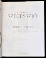 Miller, Judith: Szecesszió. Bp., 2004, Helikon. Kiadói kartonált papírkötésben, papír védőborítóval