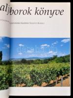 Csizmadia László - Szelényi Károly: Mátraaljai borok könyve. 2001, Magyar Képek Kiadó Kft. Kiadói ka...