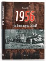 Marossy Endre: 1956 fiadnak hagyd örökül. h. n., é. n. Tóth Könyvkereskedés és Kiadó. Kiadói kartonált papírkötésben