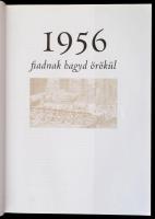 Marossy Endre: 1956 fiadnak hagyd örökül. h. n., é. n. Tóth Könyvkereskedés és Kiadó. Kiadói kartoná...