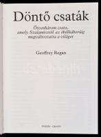 Regan, Geoffrey: Döntő csaták. Ötvenhárom csata, amely Szalamisztól az öbölháborúig megváltoztatta a...