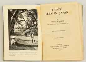 Clive Holland: Things seen in Japan. London, 1908, Seeley and Co. Limited. Második kiadás. Fekete-fe...