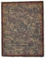 Francisco Goya 1746-1828. Acht Farbige Nachbildungen seiner Hauptwerke. Werner Teupser bevezetőjével...