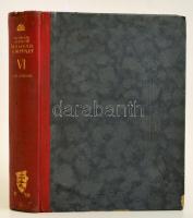 Hóman Bálint, Szekfű Gyula: Magyar történet. VI. kötet. Széchényi György, gróf. (1889-1938) főispán, országgyűlési képviselő ajándékozási bejegyzésével! Bp., 1931, Királyi Magyar Egyetemi Nyomda. Első kiadás. Kiadói félbőr-kötésben, kopott, néhány lap enyhén foltos