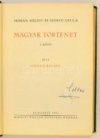 Hóman Bálint, Szekfű Gyula: Magyar történet. I. kötet. Bp., 1935, Királyi Magyar Egyetemi Nyomda. . ...