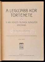 Tolnai világtörténelme 2 kötete: Újkor 2., Legújabb kor  Bp.,é.n, Magyar Kereskedelmi Közlöny, Hírla...