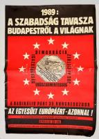 1989 Soós György (1953-): Szabadság tavasza Radikális párt 35. kongresszusa plakát, kis szakadásokkal, 97x67 cm