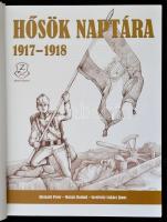 Illésfalvi Péter-Maruzs Roland-Szentváry-Lukács János: Hősök naptára 1917-1918. Bp., 2017, Zrínyi. K...