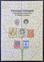 Pénzügyi bélyegek a Habsburg birodalomban és Magyarországon (szerzői kiadás 2007) újszerű állapotban, 17. példány