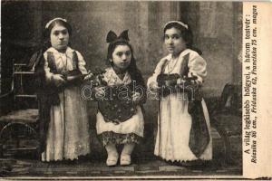 A világ legkisebb hölgyei, a három testvér: Rózsika (86 cm), Friduska (62 cm), Franciska (75 cm) / The worlds smallest ladies: three sisters (EK)