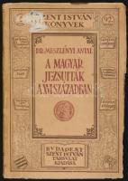 Dr. Meszlényi Antal: A magyar jezsuiták a XVI. században. Szent István Könyvek 92. Bp,  1931, Szent ...