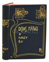 Eötvös Károly: A nagy év. Bp., 1905, Révai Testvérek. Kiadói, szecessziós egészvászon sorozatkötésben, jó állapotban.