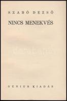 Szabó Dezső: Nincs menekvés. h.n., é. n., Genius. Kiadói egészvászon kötésben.