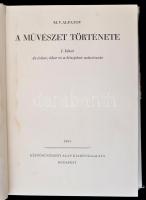 M. V. Alpatov: A művészet története. I. kötet. Bp., 1963, Képzőművészeti Alap Kiadóvállalata. Kiadói...