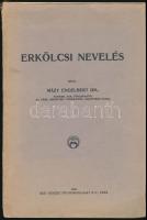 Dr. Mázy Engelbert: Erkölcsi nevelés. Pápa, 1922, Ker. Nemzeti Nyomdavállalat Rt., 131+XI p. Kiadói ...