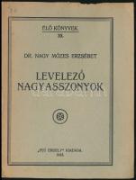 Dr. Nagy Mózes Erzsébet. Élő Könyvek 33. hn.,1943,"Ifjú Erdély",(Jordáky-ny. Kolozsvár), 2...