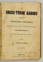 Fényes Elek: Az orosz-török háború. Második kötet. Pest, 1854. Landerer és Heckenast. Hiányzó kötéstáblákkal, viseltes állapotban.