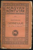 Maeterlink: Joyselle. Színmű három felvonásban. Fordította: Ábrányi Emil. Magyar Könyvtár 377.  Bp.,...