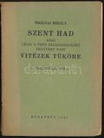 Tolnai Mihály: Szent had azaz a lelki s testi szabadságokért fegyvert vont vitézek tüköre - Kolozsvá...