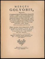 Polgári Gáspár: Mérges golyóbis magyarábban magyar vitéz meggyászolására méltó mérges káromkodása -1706 - A reformáció és ellenreformáció evangéliumi keresztyén (református és evangélikus) egyházi írói VIII. szám. Bp.,1938, Bethlen-Nyomda Rt., 28+2 p. Kiadói papírkötés, hiányzó címlappal, szakadt borítóval. Ritka.