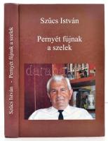 Szűcs István: Pernyét fújnak a szelek. DEDIKÁLT! H.n., 2007, Szerző. Kiadói kartonált kötés, jó állapotban.