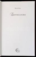 Búcsú Vera: Erotokulinária. 2010, Endrei Könyvek Kiadó. Kiadói kartonált kötés, papír védőborítóval,...