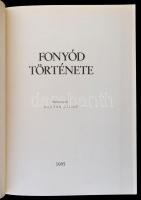 Fonyód története. Szerk.: Kanyar József. Fonyód, 1985, Fonyódi Művelődési Ház. Kiadói egészvászon-kö...