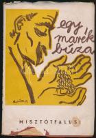 Egy marék búza. Elbeszélések. Szerkesztette és bevezetéssel ellátta Szíj Rezső.  (Bp.), 1943, Misztó...