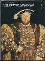 VIII. Henrik udvarában. Egy korszak arculata versekben és rajzokban. A verseket válogatta és fordíto...