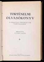 Történelmi olvasókönyv a magyar történelem tanításához I.-II. kötet. (Egybekötve.) Összeállította: V...