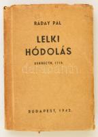 Ráday Pál: Lelki hódolás. Debreczen, 1715. Bp., 1942, Budapesti Ref. Theol. Akadémia Baráti Szövetsége, (Slyvester Rt.-ny.) Kiadói papírkötés.