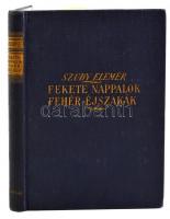 Szudy Elemér: Fekete nappalok, fehér éjszakák. Bp., [1930], Genius. Vászonkötésben, jó állapotban.
