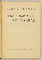 Szudy Elemér: Fekete nappalok, fehér éjszakák. Bp., [1930], Genius. Vászonkötésben, jó állapotban