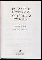 19. század egyetemes történelem 1789-1914. Szerk.: Vadász Sándor. Bp.,2005, Korona. Második, átdolgo...