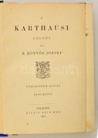 B. Eötvös József: A karthausi. I-II. kötet. (Egyben.) Regény. Bp.,1894, Ráth Mór. Tizenegyedik kiadá...