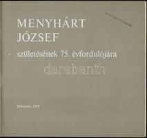 Mennyhárt József születésének 75. évfordulójára. Szerk. és a bevezetőt írta: Dr. Tóth Béla. Debrecen...