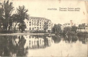 Pöstyén, Pistyan, Piestany; Thermia Palace szálló. Lampl Gyula kiadása / hotel (kis szakadás / small tear)