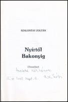 Szalontay Zoltán: Nyírtől Bakonyig. Elbeszélések. hn.,(2001), Szerzői kiadás. Kiadói papírkötés. A s...