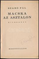 Szabó Pál: Macska az asztalon. Bp.,1946,Misztótfalusi,(Főiskolai Könyvnyomda-ny., Pápa), 55 p. Kiadói illusztrált papírkötés, kissé szakadt borítóval, foltos.
